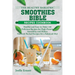 The Healthy Bariatric Smoothies Bible: Healthy and Easy-to-Make 100 Delicious Recipes for High-Protein Smoothies and Shakes Nutrient-Packed Recipes fo