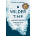 A Wilder Time: Notes from a Geologist at the Edge of the Greenland Ice