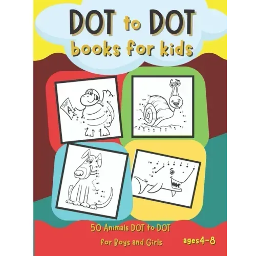 Dot to Dot Books for Kids: 50 Animals Dot to Dot for Boys and Girls Ages 4-8