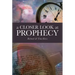A Closer Look at Prophecy