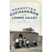 Forgotten Cucharenos of the Lower Valley
