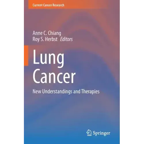 Lung Cancer: New Understandings and Therapies