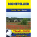 Montpellier Travel Guide (Quick Trips Series): Sights, Culture, Food, Shopping & Fun