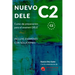 Nuevo Dele C2: Preparación para el examen. Modelos completos del examen DELE C2
