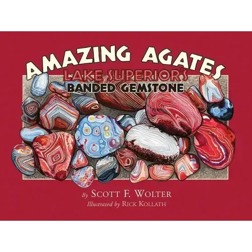 Amazing Agates: Lake Superior's Banded Gemstone