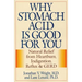 Why Stomach Acid Is Good for You: Natural Relief from Heartburn, Indigestion, Reflux and Gerd