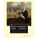 Representative Men (1850). By: Ralph Waldo Emerson: Representative Men is a collection of seven lectures by Ralph Waldo Emerson, published as a book