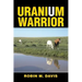 Uranium Warrior: What I Learned from Nunn