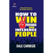 How to win friends and Influence People