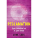 Reclamation: The Evolution of a Hot Mess