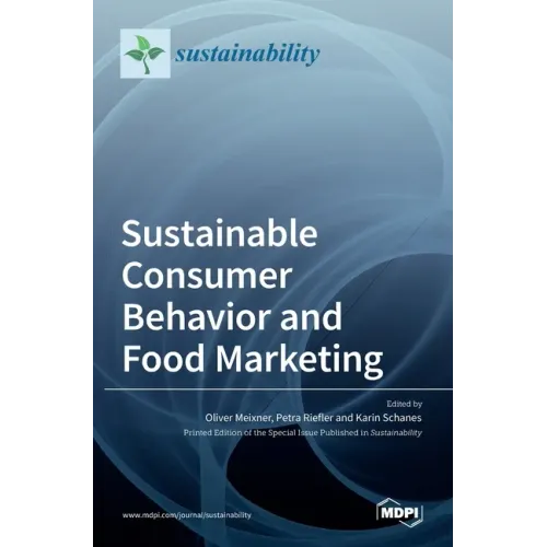 Sustainable Consumer Behavior and Food Marketing