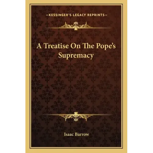 A Treatise on the Pope's Supremacy