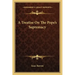 A Treatise on the Pope's Supremacy