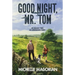 Good Night, Mr. Tom