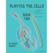 Playing the Cello, Book Two, Expanded Edition