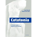 Catatonia: A Clinician's Guide to Diagnosis and Treatment