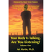 Your Body Is Talking; Are You Listening? Volume 1