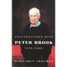 Conversations with Peter Brook: 1970-2000