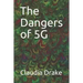 The Dangers of 5G