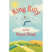 King Billy and the Royal Road