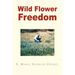 Wild Flower Freedom