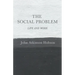 The Social Problem - Life and Work