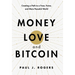 Money, Love, and Bitcoin: Creating a Path to a Freer, Fairer, and More Peaceful World