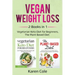 Vegan Weight Loss: 2 Books in 1: Vegetarian Keto Diet for Beginners, The Plant Based Diet