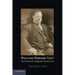William Howard Taft: The Travails of a Progressive Conservative