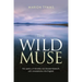 The Wild Muse: The poetry of Annette von Droste-Hülshoff, with translations into English