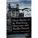 Ghost Stories of St. Petersburg, Clearwater and Pinellas County: Tales from a Haunted Peninsula