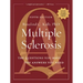 Multiple Sclerosis: The Questions You Have, The Answers You Need