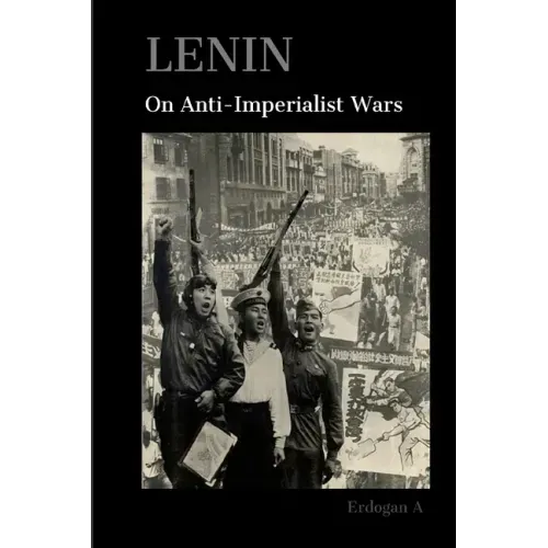 Lenin On Anti-Imperialist Wars