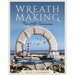 Wreath Making for All Occasions