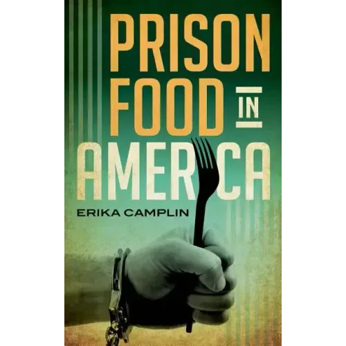 Prison Food in America