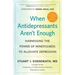 When Antidepressants Aren't Enough: Harnessing the Power of Mindfulness to Alleviate Depression
