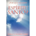 Por Que Necesito Al Espiritu Santo?
