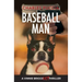 Baseball Man: Crime Novel of Foresaken Love, Idenity Crisis, Bodybuilding, Murder