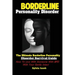 Borderline Personality Disorder: The Ultimate Borderline Personality Disorder Survival Guide How; To Live With Someone With BPD With Your Sanity Intac
