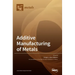 Additive Manufacturing of Metals