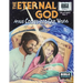 The Eternal God: Jesus Comes Into This World: New Testament Volume 1: Life of Christ Part 1