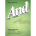 AND....Volume One: Foundations: Making a Difference by Levereging Polarity, Paradox, or Dilemma