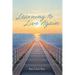 Learning to Live Again
