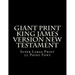 Giant Print King James Version New Testament: Super Large Print 22 Point Font