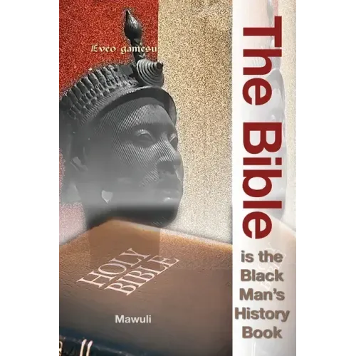 The Bible Is The Black Man's History Book