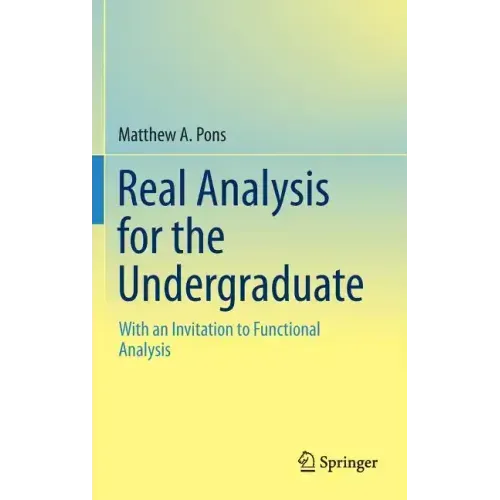 Real Analysis for the Undergraduate: With an Invitation to Functional Analysis