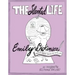 The Slanted Life of Emily Dickinson: America's Favorite Recluse Just Got a Life!