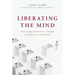Liberating the Mind: Overcoming Sociocentric Thought and Egocentric Tendencies