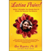 Latina Power!: Using 7 Strengths You Already Have to Create the Success You Deserve