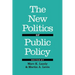The New Politics of Public Policy